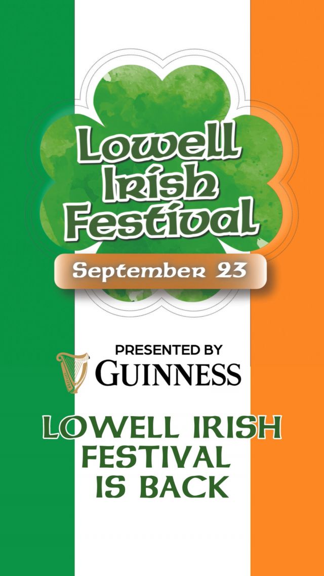 Looking for something to do next weekend? Look no further! The Lowell Irish festival is back!
